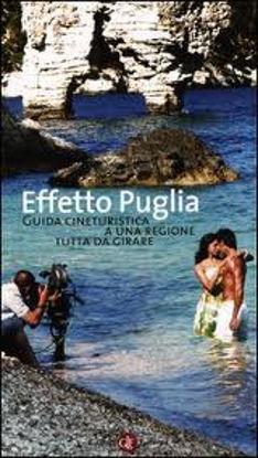Immagine di Effetto Puglia. Guida Cineturistica