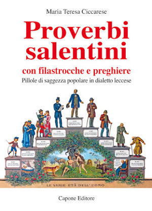 Immagine di Proverbi salentini con filastrocche e preghiere. Pillole di saggezza popolare in dialetto leccese