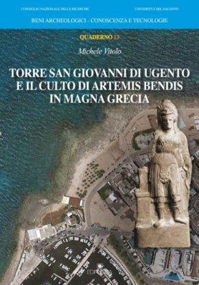 Immagine di TORRE SAN GIOVANNI DI UGENTO E IL CULTO DI ARTEMIS BENDIS IN MAGNA GRECIA