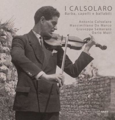 Immagine di I CALSOLARO. BARBA, CAPELLI E BALLABILI -  (A. CALSOLARO, M DE MARCO, G. SEMERARO, D. MUCI)