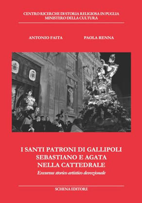 Immagine di SANTI PATRONI DI GALLIPOLI SEBASTIANO E AGATA NELLA CATTEDRALE. EXCURSUS STORICO ARTISTICO DEVOZIONALE
